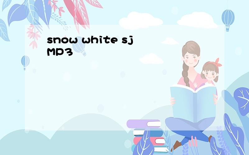 snow white sj MP3
