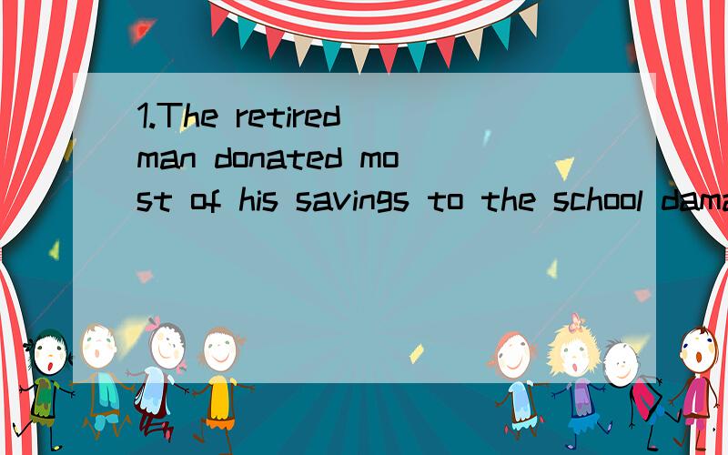 1.The retired man donated most of his savings to the school damaged by the earthquake in Yushu ,________the students to return to their classrooms.A.enabling B.having enabled C.to enable D.to have enabled选A.2.Schools across China are expected to hi