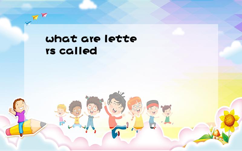 what are letters called