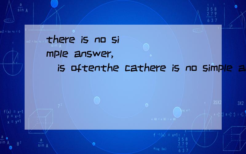 there is no simple answer,( )is oftenthe cathere is no simple answer,( )is oftenthe case in science.a.in which case b.in that case c.in what case d.in whose case 英语单选求详细分析