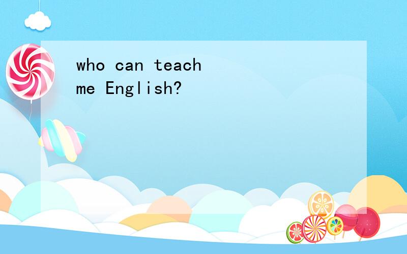 who can teach me English?