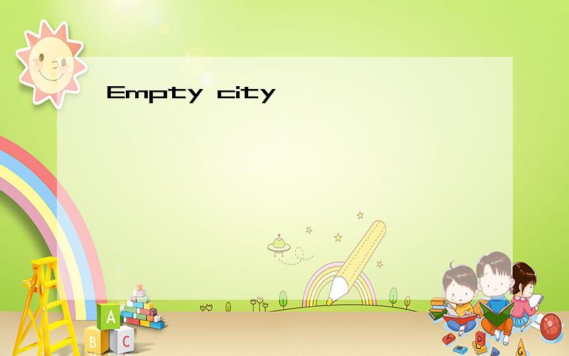 Empty city