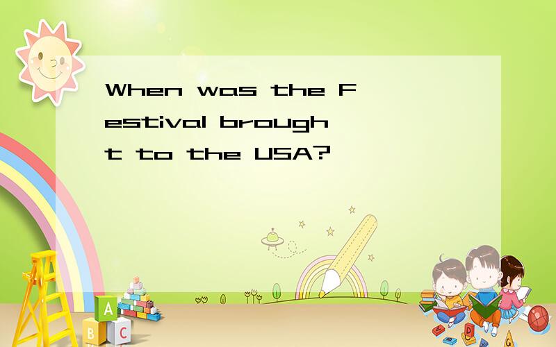 When was the Festival brought to the USA?