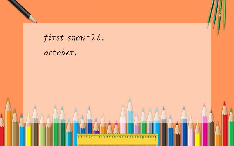 first snow-26,october,