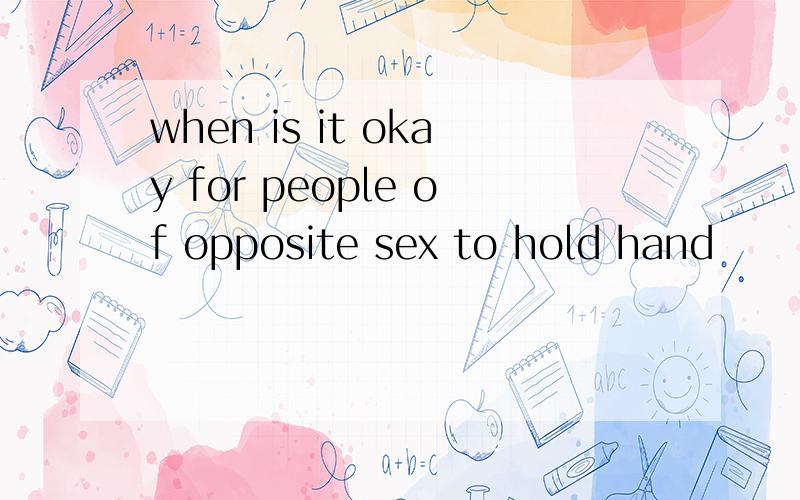 when is it okay for people of opposite sex to hold hand