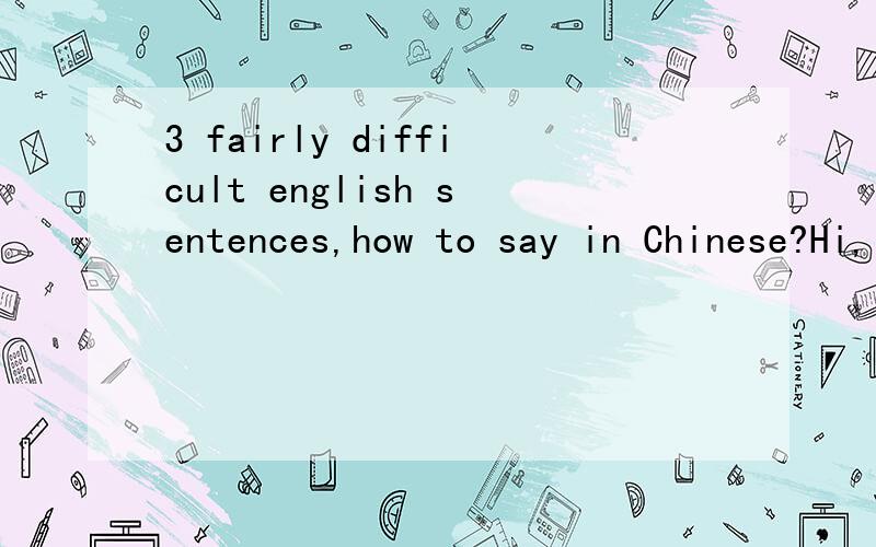 3 fairly difficult english sentences,how to say in Chinese?Hi,I am studying Chinese but I am not sure how to express these ideas with Chinese...1.Currently I'm preparing for my final exam 