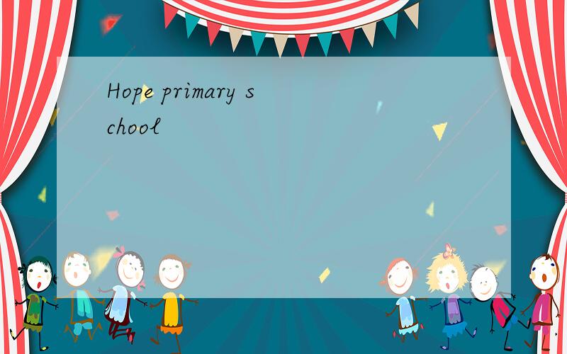 Hope primary school