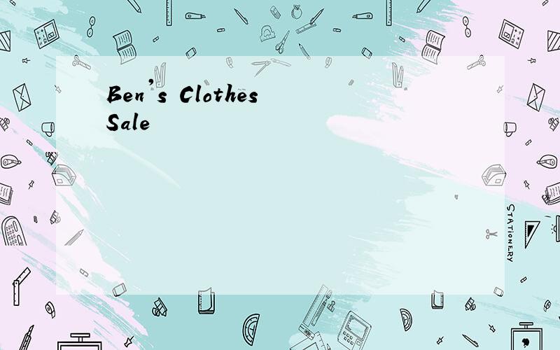 Ben's Clothes Sale