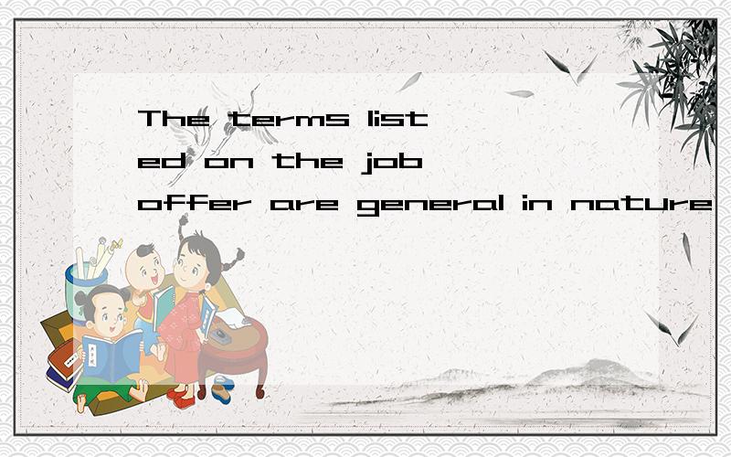 The terms listed on the job offer are general in nature