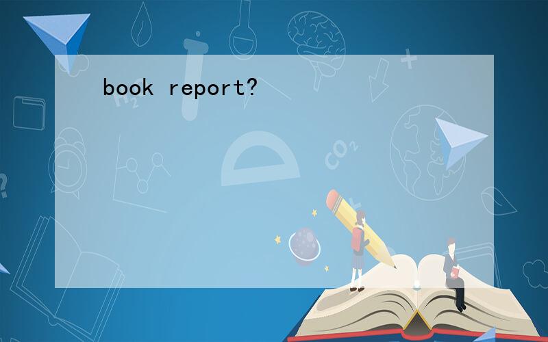 book report?