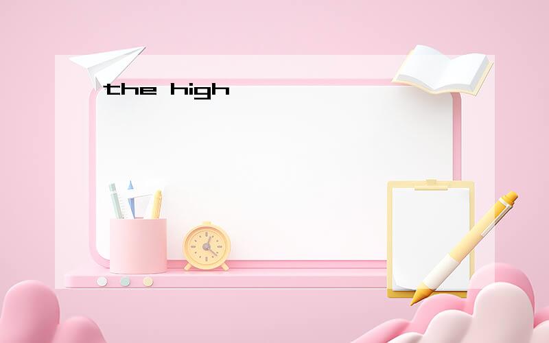the high