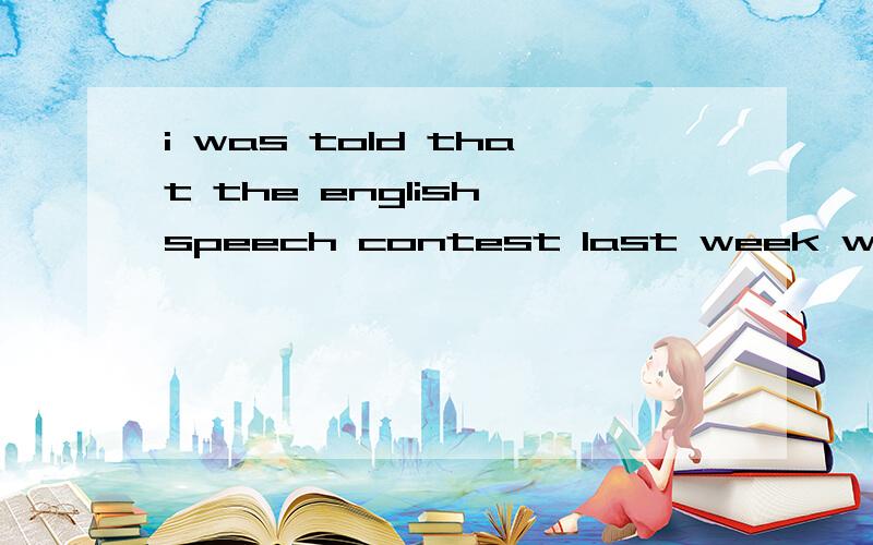 i was told that the english speech contest last week was very (success)______.