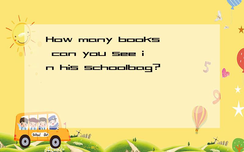 How many books can you see in his schoolbag?