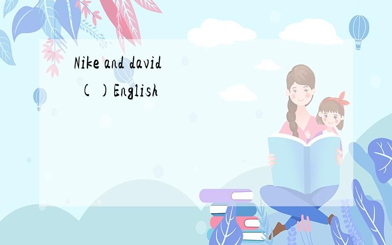 Nike and david ()English