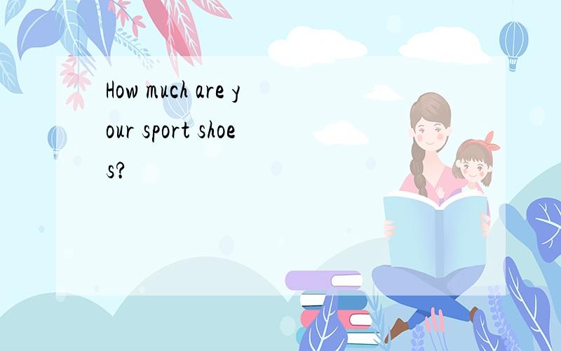 How much are your sport shoes?