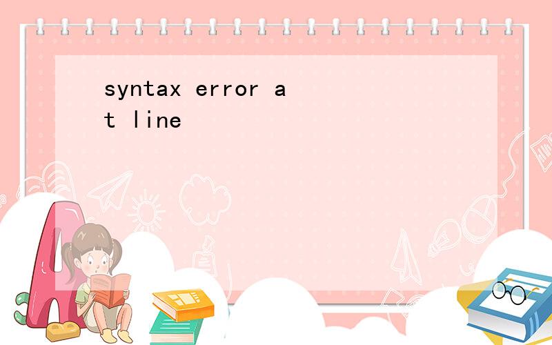 syntax error at line